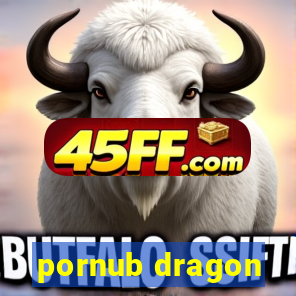 pornub dragon